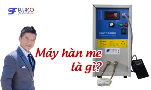 máy hàn me là gì